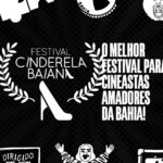 Inscrições abertas para o 1º Festival Cinderela Baiana de Cinema