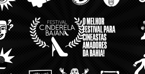 Inscrições abertas para o 1º Festival Cinderela Baiana de Cinema